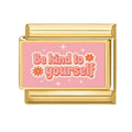 Frase "be kind to yourself" con flores